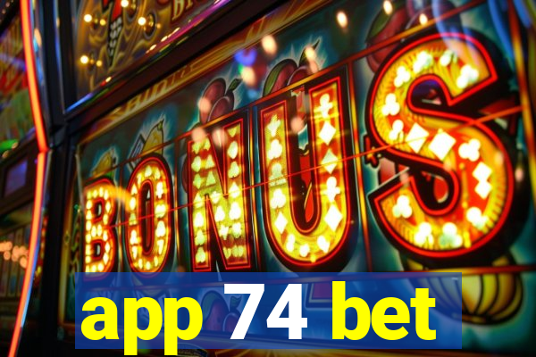 app 74 bet